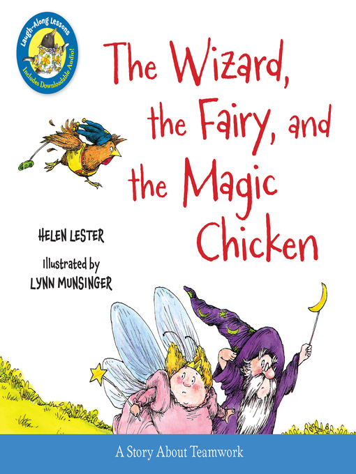 Title details for The Wizard, the Fairy, and the Magic Chicken (Read-aloud) by Helen Lester - Available